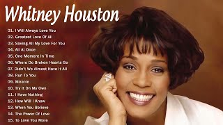 Whitney Houston Greatest Hits Full Album  Whitney Houston Best Song Ever All Time [upl. by Shinberg]