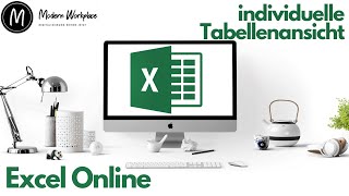 Excel individuelle Tabellenansicht 🔅  Excel 365 Tutorial [upl. by Ennovyhs5]