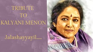 JALASHAYYAYIL  ഇത്രയേറെ മനസ്സിനെ സ്പർശിക്കുന്ന ഗാനം  TRIBUTE TO KALYANI MENON  DR SINITHA MEHSHAB [upl. by Enyar429]