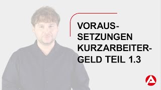 Kurzarbeitergeld Teil 13 Gebärdensprache betriebliche amp persönliche Voraussetzungen Anzeige [upl. by Benia]