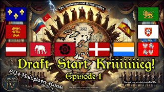 EU4CommunityMPStaffel 4  Episode 1 Draft Start Kriiiiiiieg [upl. by Gery]