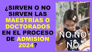 Soy Docente ¿SIRVEN O NO SIRVEN LAS MAESTRÍAS O DOCTORADOS EN EL PROCESO DE ADMISIÓN 2024 [upl. by Laen]