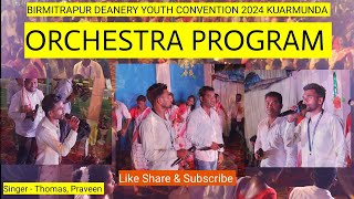 Birmitrapur Deanery Youth Convention 2024  ORCHESTRA PROGRAM  Kuarmunda 🔥🔥🔥 [upl. by Staffard534]