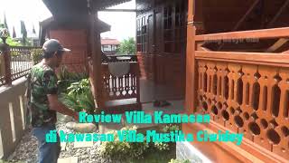 Survey Harga dan Fasilitas Villa Kamasan di komplek Villa Mustika Ciwidey [upl. by Eissirc]