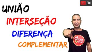 Operações com Conjuntos  União Interseção Diferença e Complementar [upl. by Atteuqihc]