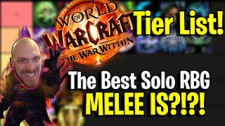 Solo RBG Melee Tier List  WoW The War Within Design Based [upl. by Wiseman3]