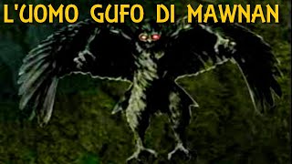 LUOMO GUFO DI MAWNAN [upl. by Aenehs]