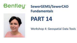 SewerGEMSSewerCAD Fundamentals Part 14 Workshop 4 Geospatial Data Tools [upl. by Gherardi]