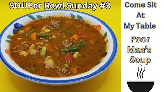 Poor Man’s Soup  SOUPer Bowl Sunday 3 Warm amp Filling  Great for using up leftovers [upl. by Emilio]