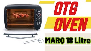 Marq OTG oven review amp Size Marq OTG 18 litres MARQ oven how to use Tandoor Grill in Hindi [upl. by Eiuqcaj]