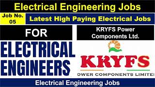 Job 5  Electrical Engineering Jobs  KRYFS Power Components Ltd  Govt Jobs [upl. by Christos]