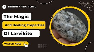 🌟 The Magic and Healing Properties of Larvikite [upl. by Ferwerda]