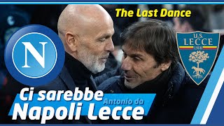 Formazioni Napoli Lecce 👀 la città di CONTE 🔵 [upl. by Peppard]