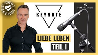 Liebe leben Teil 1  Denys Scharnweber Keynote [upl. by Rawlinson98]