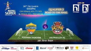 Nepal Super League NSL  2023  MATCH 39  POKHARA THUNDERS FC vs LALITPUR CITY FC  Himalaya TV [upl. by Aihsem69]