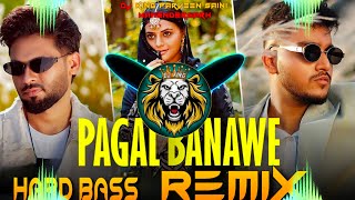 Pagal Banawe Dj Remix  Hard Bass  High Vibration Mix  Dj Parveen Saini Mahendergarh [upl. by Harwilll386]