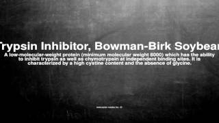 Medical vocabulary What does Trypsin Inhibitor BowmanBirk Soybean mean [upl. by Lapham]