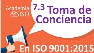 👉NORMA ISO 9001 VERSIÓN 2015 🙌 73 Toma de conciencia ISO 90002015 sistema de calidad 73 Awareness [upl. by Eihs]