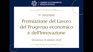 Premiazione del Lavoro del Progresso economico e dellInnovazione Biennio 20222023 [upl. by Clite]