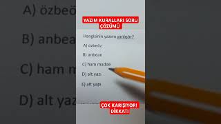 YAZIM KURALLARI SORU ÇÖZÜMÜ TYT TÜRKÇE KPSS TÜRKÇE YKS 2025 KPSS 2025 tyy yks kpss lgs shorts [upl. by Zaragoza40]