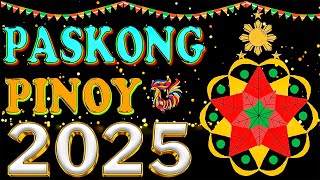 TRADITIONAL TAGALOG Paskong Pinoy 2025  Pinoy OPM Best Tagalog Pasko Song Medley [upl. by Courtund671]