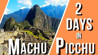 Machu Picchu in 2 Days  2Day Machu Picchu Itinerary  Peru [upl. by Kidd]