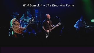 Wishbone Ash  The King Will Come  2003  Live Video from the Bona Fide Tour in London [upl. by December515]