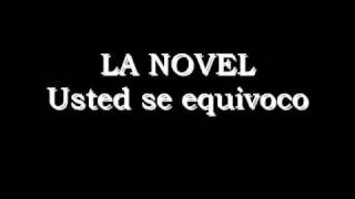 La Novel  usted se equivoco [upl. by Holzman]