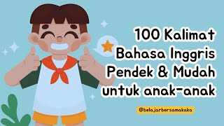 100 Kalimat Bahasa Inggris yang Mudah untuk AnakAnak [upl. by Rida]