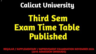 Third Semester Exam Time Table Published  Calicut University [upl. by Katrina901]