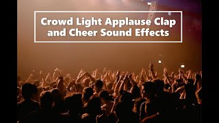 Small Crowd Light Applause Clap and Cheer Sound Effects  No Copyright Issue [upl. by Elbert]