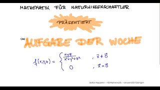 Aufgabe der Woche  Stetigkeit partielle und totale Diffbarkeit sowie Richtungsableitungen [upl. by Gschu]