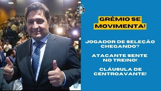 🚨 GRÊMIO JOGADOR DE SELEÇÃO VINDO  ATACANTE SENTE NO TREINO  EXAME  CLÁUSULA DE CENTROAVANTE [upl. by Eugenius861]