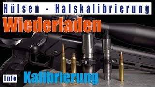 Wiederladen Halskalibrierung von Hülsen Beispiel BRMatrize Triebel deutsch Long Range [upl. by Ahtebat]