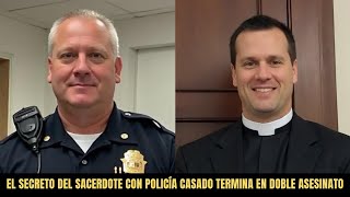 La Relación Secreta Del Sacerdote Con Un Policía Casado Termina En Doble Asesinato Crímenes Reales [upl. by Manon]