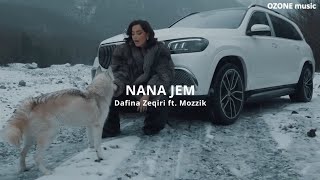 Dafina Zeqiri ft Mozzik  NANA JEM REMIX [upl. by Lindie]