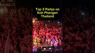 Top 3 Party Koh Phangan Thailand shorts kohphangan thailandnightlife youtubehighfive [upl. by Crim385]