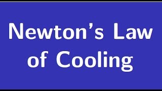 Diff Eqn Newtons Law of Cooling Formula Derivation [upl. by Fonville]