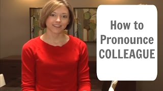 How to pronounce COLLEAGUE  American English Pronunciation Lesson [upl. by Muriel550]