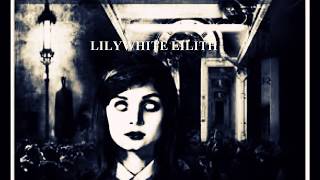 LILYWHITE LILITH GENESIS [upl. by Kwei]