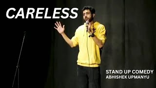 Careless  Stand Up Comedy by Abhishek Upmanyu [upl. by Lucius]