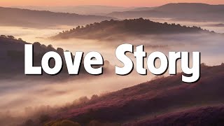 Love Story  Taylor Swift Lyrics [upl. by Reeva]