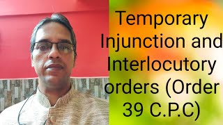 Temporary Injunction and Interlocutory orders Order 39 Rule 1 to 10 CPC [upl. by Sianna]