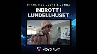 Inbrott i Lundellhuset Prank med Jocke amp Jonna [upl. by Hadwyn768]