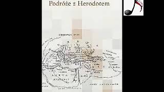 Podróże z Herodotem  Ryszard Kapuściński  Audiobook PL [upl. by Peedsaj]