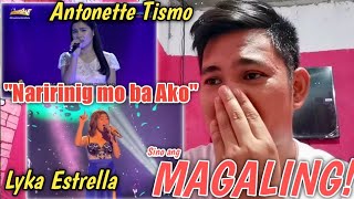 Sino Ang MAGALING LYKA ESTRELLA Vs ANTONETTE TISMO quotNaririnig mo ba akoquot Version  Reaction Videos [upl. by Maon23]