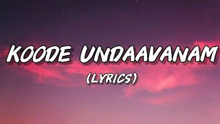 Koode undaavanam song lyrics  lyrical world [upl. by Laina]