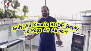 Saif Ali Khan’s RUDE Reply To Paps At Airport [upl. by Palma]