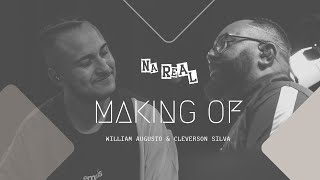 Cleverson Silva e William Augusto  Making Of 1  Na Real [upl. by Adabel]