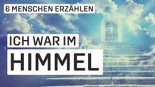 Der Himmel ist real  Der Tod hat nicht das letzte Wort  Erfahrungsberichte [upl. by Cannon]